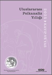 Uluslararası Psikanaliz Yıllığı 2025 / Kayıp ve Yas