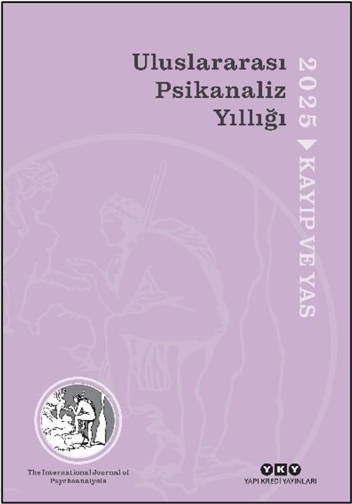 Uluslararası Psikanaliz Yıllığı 2025 / Kayıp ve Yas