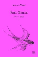 Toplu Şiirler - 1975-2025 - I