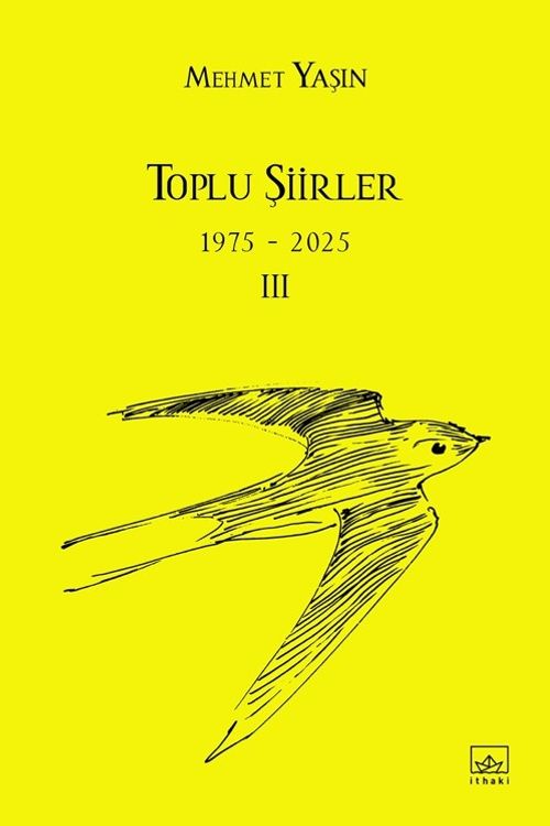 Toplu Şiirler - 1975-2025 - III