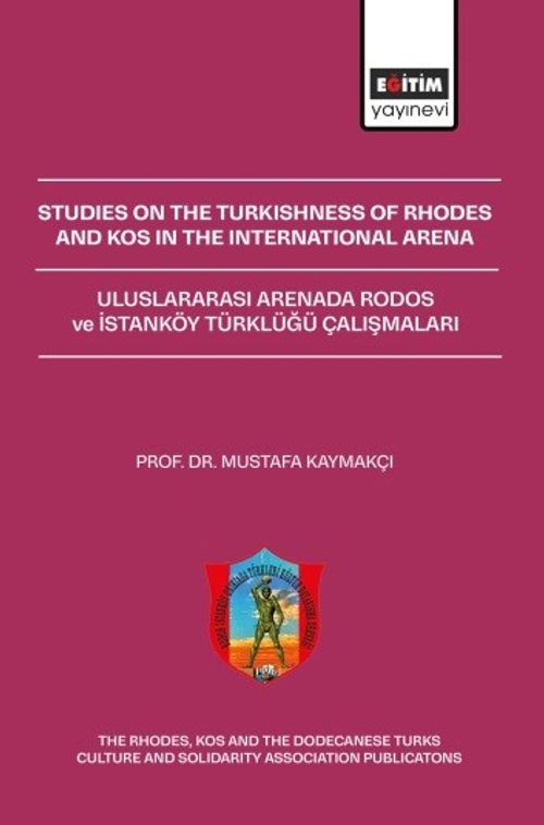 Studies On The Turkishness Of Rhodes And Kos In The International Arena