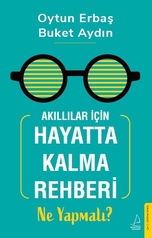 Akıllılar İçin Hayatta Kalma Rehberi: Ne Yapmalı?