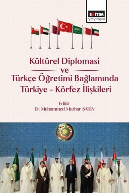 Kültürel Diplomasi ve Türkçe Öğretimi Bağlamında Türkiye Körfez İlişkileri