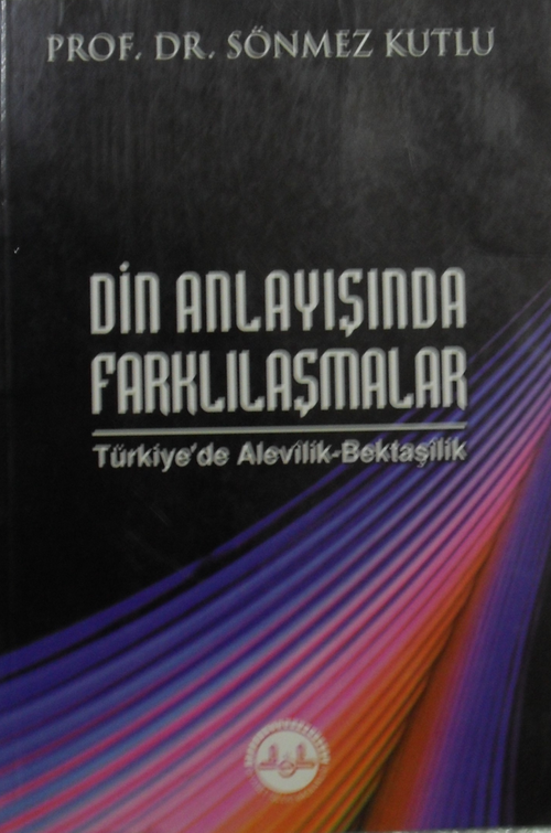 Din Anlayışında Farklılaşmalar Türkiyede Alevilik – Bektaşilik 40-D-25