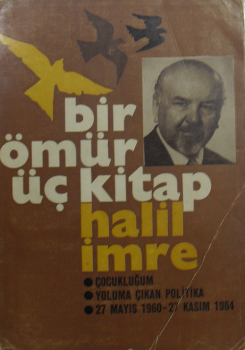 Bir Ömür Üç Kitap (Çocukluğum, Yoluma Çıkan Politika, 27 Mayıs 1960-27 Mayıs 1964) 40-D-26