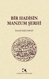 Bir Hadisin Manzum Şerhi