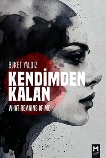 Kendimden Kalan & What Remains Of Me