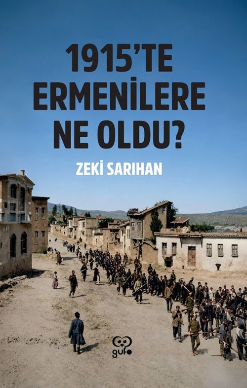 1915'te Ermenilere Ne Oldu?