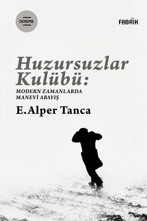 Huzursuzlar Kulübü & Modern Zamanlarda Manevi Arayış