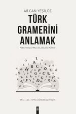Türk Gramerini Anlamak & Konu Anlatımlı Dil Bilgisi Kitabı