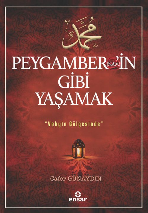 Peygamber'in (s.a.v) Gibi Yaşamak & Vahyin Gölgesinde