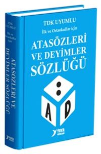 İlk ve Ortaokullar İçin Atasözleri ve Deyimler Sözlüğü