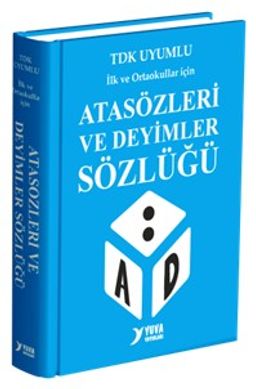İlk ve Ortaokullar İçin Atasözleri ve Deyimler Sözlüğü