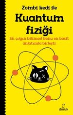 Zombi Kedi ile Kuantum Fiziği & En Çılgın Bilimsel Konu En Basit Anlatımla Birleşti