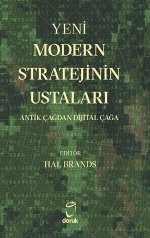 Yeni Modern Stratejinin Ustaları & Antik Çağdan Dijital Çağa