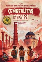 Medeniyetin İzinde Yedi Tepe İstanbul Fedaileri / Çemberlitaş Fedaisi