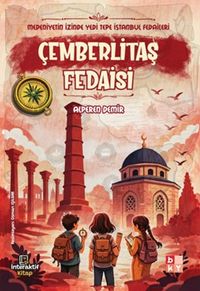 Medeniyetin İzinde Yedi Tepe İstanbul Fedaileri / Çemberlitaş Fedaisi