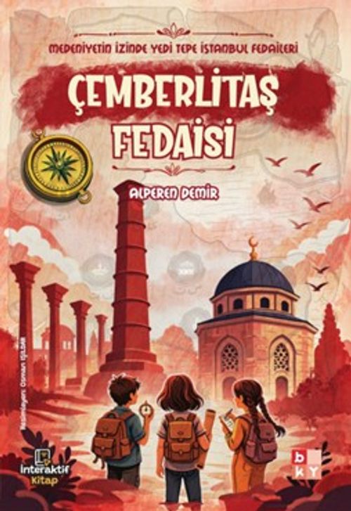 Medeniyetin İzinde Yedi Tepe İstanbul Fedaileri / Çemberlitaş Fedaisi
