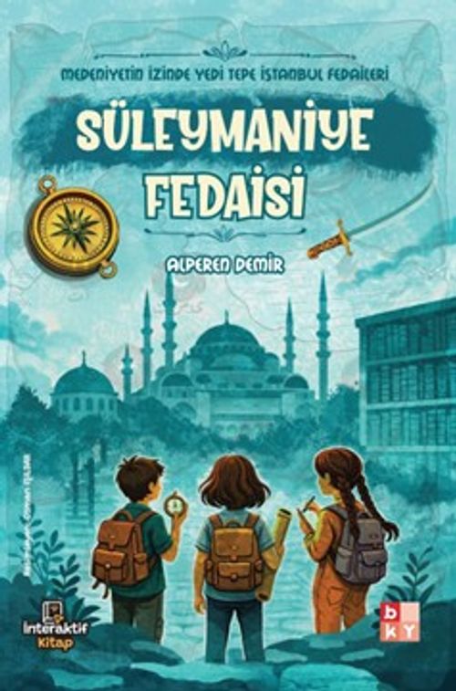 Medeniyetin İzinde Yedi Tepe İstanbul Fedaileri / Süleymaniye Fedaisi
