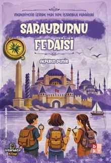 Medeniyetin İzinde Yedi Tepe İstanbul Fedaileri / Sarayburnu Fedaisi