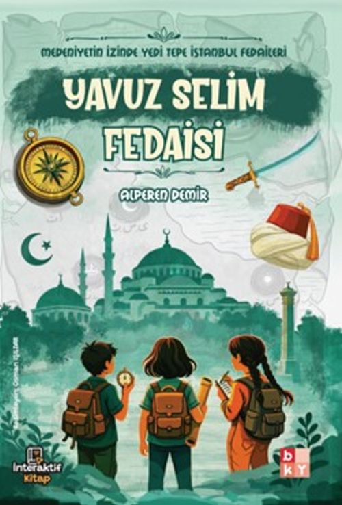 Medeniyetin İzinde Yedi Tepe İstanbul Fedaileri / Yavuz Selim Fedaisi