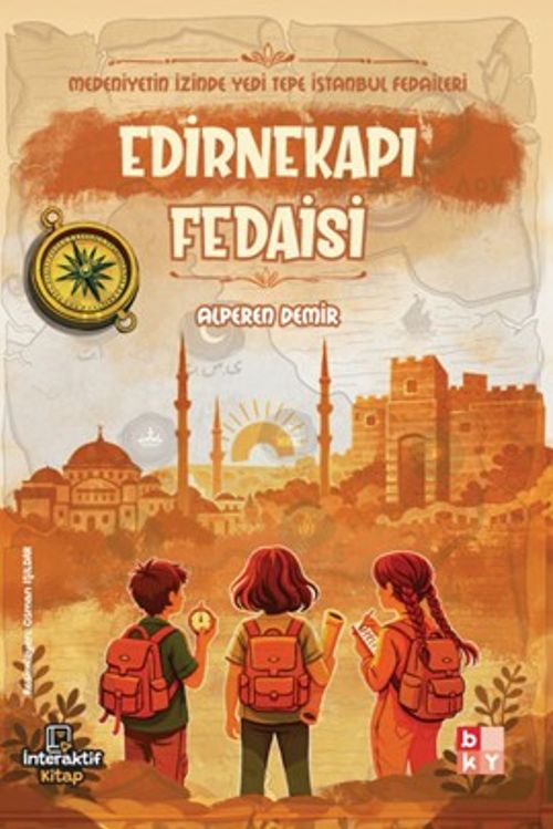 Medeniyetin İzinde Yedi Tepe İstanbul Fedaileri / Edirnekapı Fedaisi