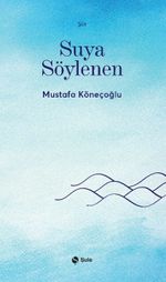 Suya Söylenen