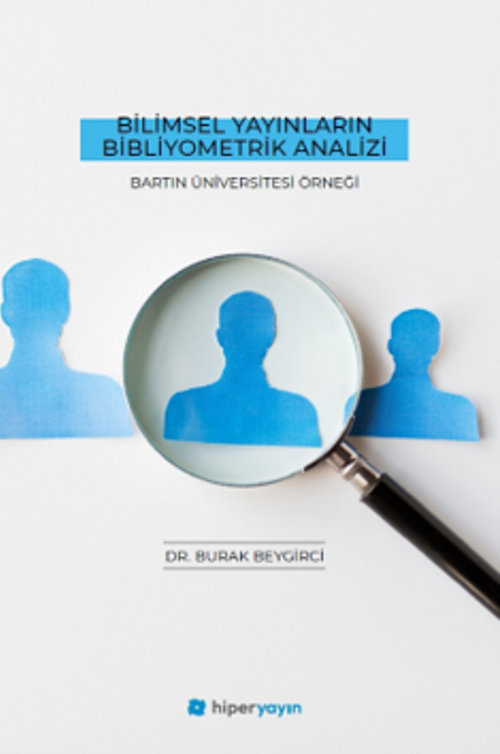 Bilimsel Yayınların Bibliyometrik Analizi  Bartın Üniversitesi Örneği