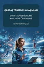 Çağdaş Yönetim Yaklaşımları Spor Endüstrisinden Kurgusal Örneklerle