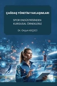 Çağdaş Yönetim Yaklaşımları Spor Endüstrisinden Kurgusal Örneklerle