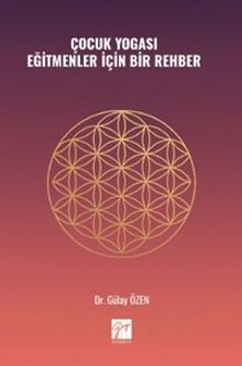 Çocuk Yogası Eğitmenler İçin Bir Rehber