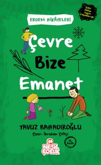 Çevre Bize Emanet / Erdem Hikayeleri