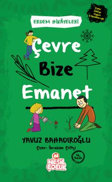Çevre Bize Emanet / Erdem Hikayeleri