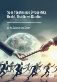 Spor Yönetiminde Biyopolitika: Devlet, Disiplin ve Gözetim