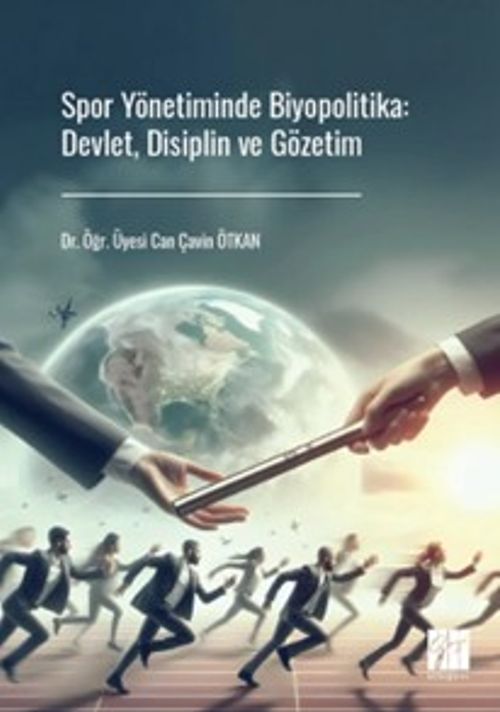 Spor Yönetiminde Biyopolitika: Devlet, Disiplin ve Gözetim