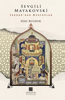 Sevgili Mayakovski & Tahran'dan Mektuplar