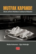 Mutfak Kapandı! & Okullu Şeflerin Mutfaktan Uzaklaşma Hikayeleri