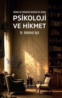Psikoloji ve Hikmet & Anlam ve İstikamet Üzerine Bir Arayış