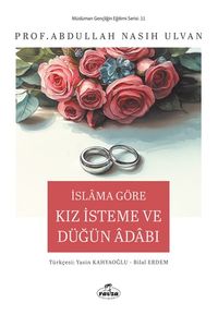 İslam'a Göre Kız İsteme ve Düğün Adabı