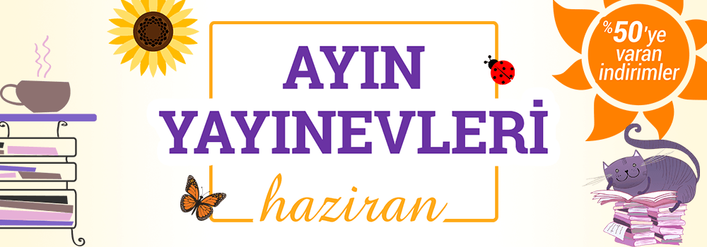 Haziran ayı süresince ayın yayınevlerinde %50'ye varan indirimleri kaçırmayın!