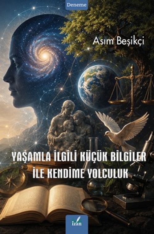 Yaşamla İlgili Küçük Bilgiler ile Kendime Yolculuk