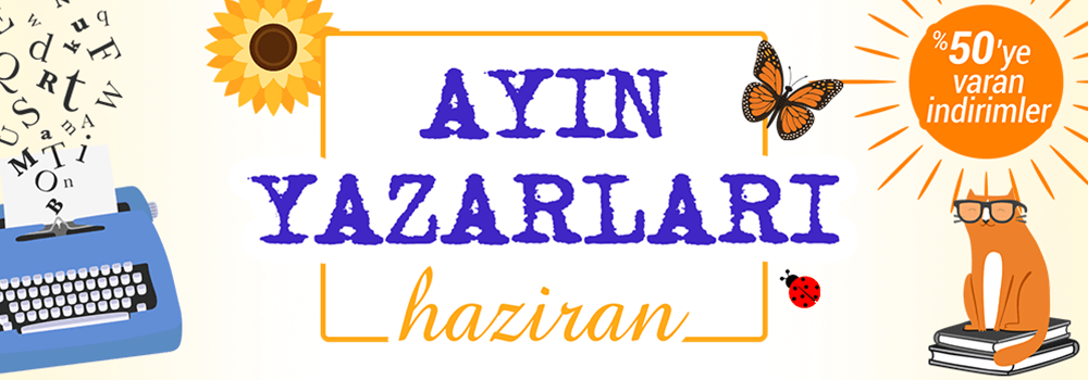 Haziran ayı süresince ayın yazarlarının kitaplarında %50'ye varan indirimleri kaçırmayın!