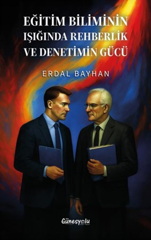 Eğitim Biliminin Işığında Rehberlik ve Denetimin Gücü