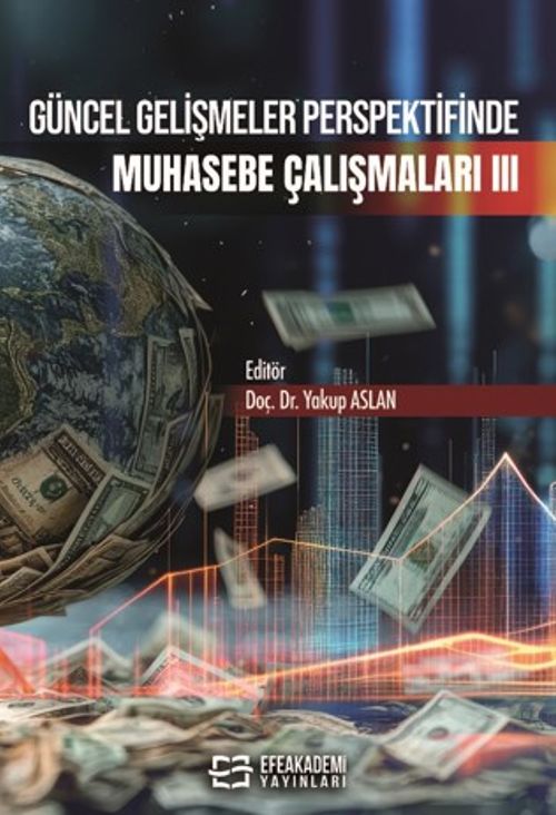 Güncel Gelişmeler Perspektifinde Muhasebe Çalışmaları III