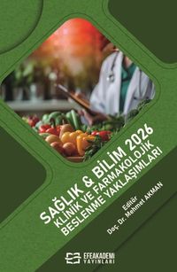 Sağlık - Bilim 2026: Klinik ve Farmakolojik Beslenme Yaklaşımları
