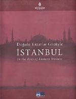 Doğulu Yazarlar Gözüyle İstanbul & In The Eves of Eastern Writers