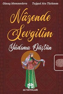 Nazende Sevgilim Yadıma Düştün