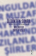 Öldükten Sonra & Muzaffer Tayyip Uslu - Hakkında Yazılanlar