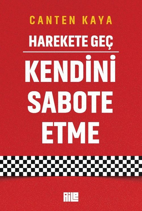 Harekete Geç & Kendini Sabote Etme