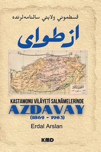 Kastamonu Vilayet Salnamelerinde Azdavay (1869 - 1903)